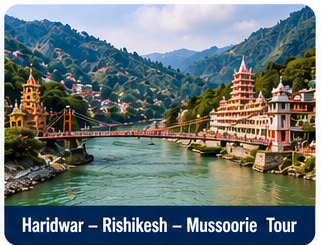 Haridwar – Rishikesh – Mussoorie Tour